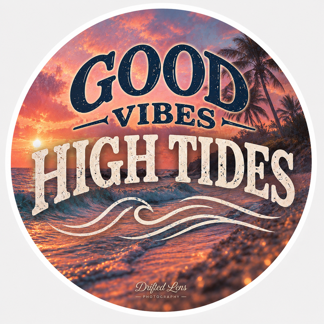 Good Vibes High Tides Beach Sunset Decal